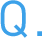 Q